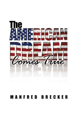 The American Dream Comes True by Brecker, Manfred