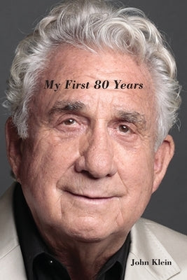 My First 80 Years by Klein, John