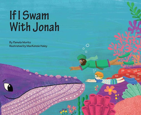 If I Swam with Jonah by Moritz, Pamela