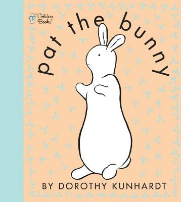 Pat the Bunny ( Pat the Bunny) by Kunhardt, Dorothy