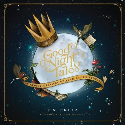 Good Night Tales: A Family Treasury of Read-Aloud Stories by Fritz, C. S.