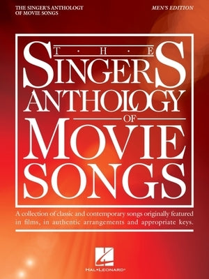 The Singer's Anthology of Movie Songs by Hal Leonard Corp