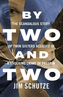 By Two and Two by Schutze, Jim