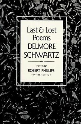 Last And Lost Poems by Schwartz, Delmore