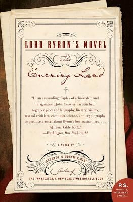 Lord Byron's Novel: The Evening Land by Crowley, John