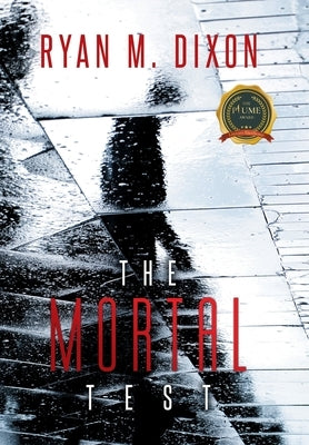 The Mortal Test by Dixon, Ryan M.