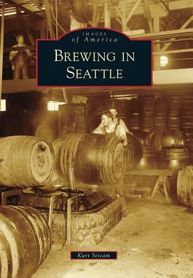 Brewing in Seattle by Stream, Kurt