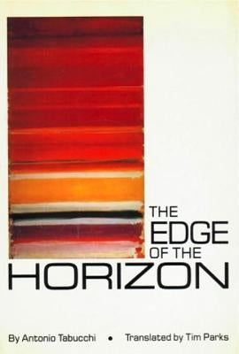 The Edge of the Horizon by Tabucchi, Antonio