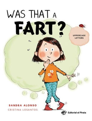 Was That a Fart? by Alonso, Sandra
