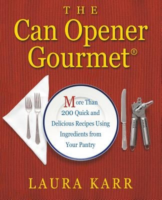 The Can Opener Gourmet by Karr, Laura