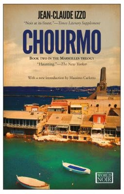 Chourmo: Marseilles Trilogy, Book Two by Izzo, Jean-Claude