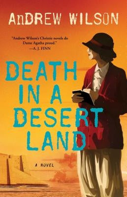Death in a Desert Land by Wilson, Andrew