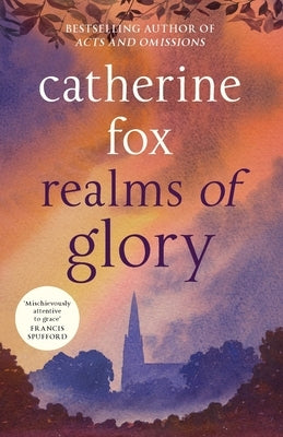 Realms of Glory: (Lindchester Chronicles 3) by Fox, Catherine