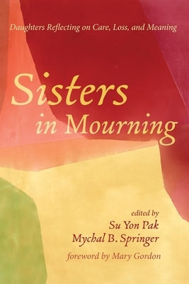 Sisters in Mourning by Pak, Su Yon