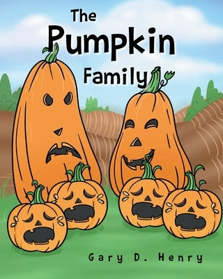 The Pumpkin Family by Henry, Gary D.