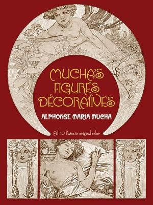 Mucha's Figures Décoratives by Mucha, Alphonse