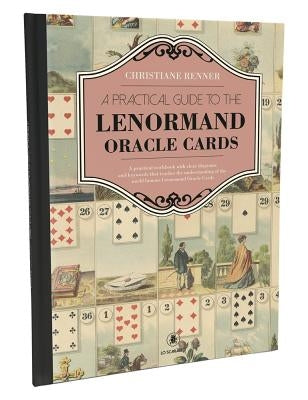 Practical Guide to the Lenormand by Renner, Christine