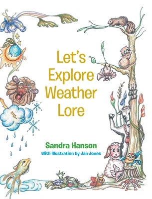 Let's Explore Weather Lore by Hanson, Sandra