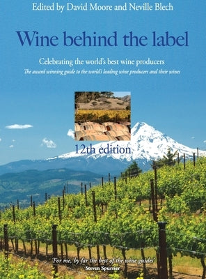 Wine behind the label 12th edition by Moore, David