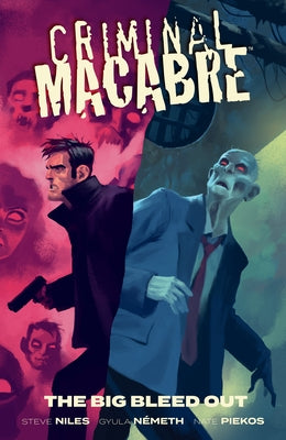 Criminal Macabre: The Big Bleed Out by Niles, Steve