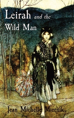 Leirah and the Wild Man: A Tale of Obsession and Survival on the Edges of the Byzantine World by Miernik, Jean Michelle