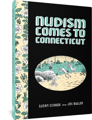 Nudism Comes to Connecticut by Schade, Susan