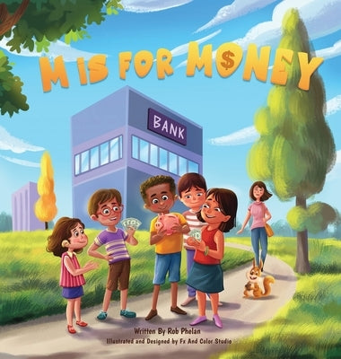 M is for Money by Phelan, Rob