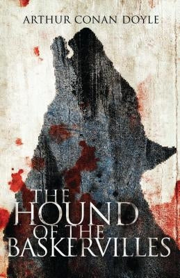 The Hound of the Baskervilles by Doyle, Arthur Conan
