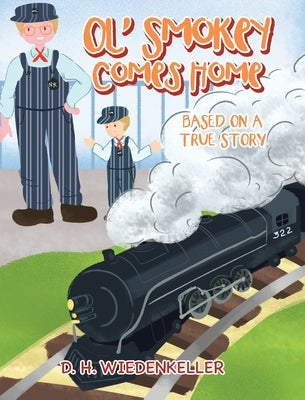 Ol' Smokey Comes Home by Wiedenkeller, D. H.