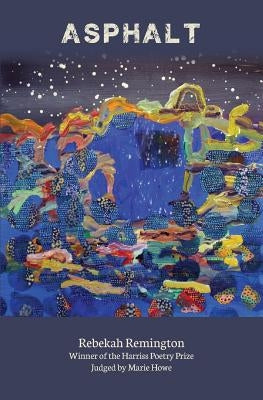 Asphalt by Remington, Rebekah