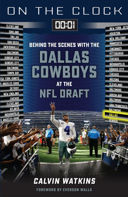 On the Clock: Dallas Cowboys: Behind the Scenes with the Dallas Cowboys at the NFL Draft by Watkins, Calvin