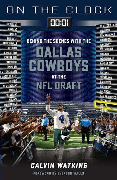 On the Clock: Dallas Cowboys: Behind the Scenes with the Dallas Cowboys at the NFL Draft by Watkins, Calvin