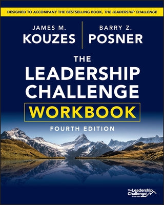 The Leadership Challenge Workbook by Posner, Barry Z.