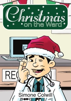 Christmas On The Ward. by Colwill, Simone