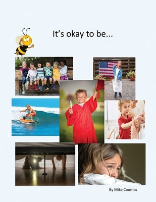 It's Okay To Be by Coombs, Mike