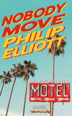 Nobody Move by Elliott, Philip