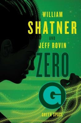 Zero-G, Volume 2: Green Space by Shatner, William