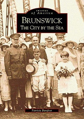 Brunswick: The City by the Sea by Barefoot, Patricia