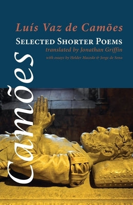 Selected Shorter Poems by Camoes, Luis Vaz De