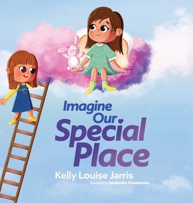 Imagine Our Special Place by Jarris, Kelly Louise