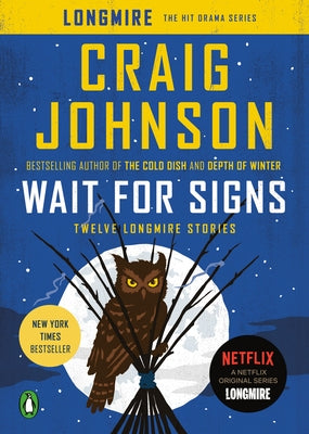 Wait for Signs: Twelve Longmire Stories by Johnson, Craig