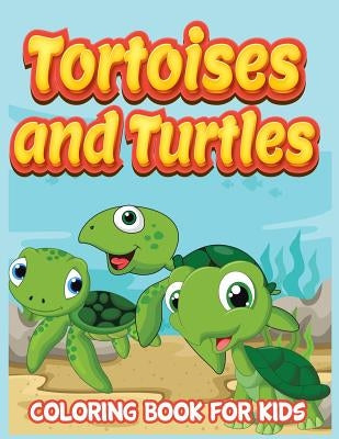 Tortoises and Turtles ( Kids Colouring Books 11) by Masters, Neil