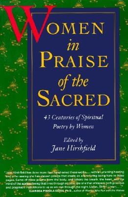 Women in Praise of the Sacred by Hirshfield, Jane