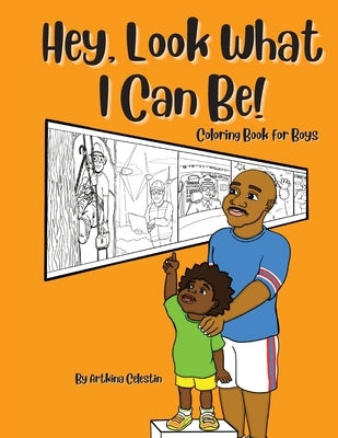 Hey, Look What I Can Be by Celestin, Artkina