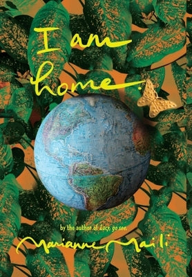 I am home. by Maili, Marianne