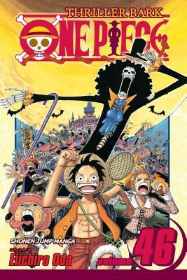 One Piece, Volume 46: Water Seven, Part 15 & Thriller Bark, Part 1 by Oda, Eiichiro