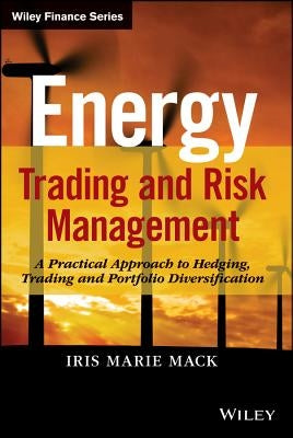 Energy Trading and Risk Manage by Mack, Iris Marie