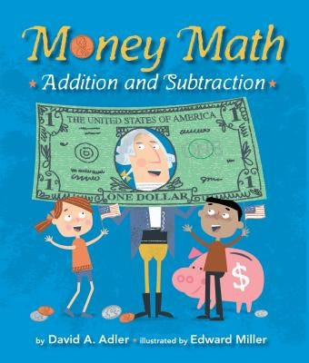 Money Math: Addition and Subtraction by Adler, David A.