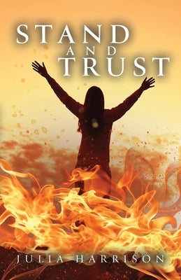 Stand and Trust by Harrison, Julia