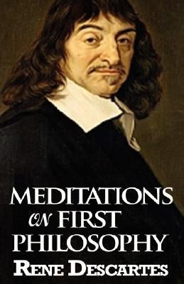 Meditations on First Philosophy by Descartes